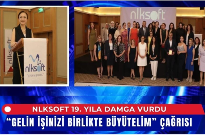Hakimiyet: nlksoft 19. Yıla Damga Vurdu “Gelin İşinizi Birlikte Büyütelim” Çağrısı